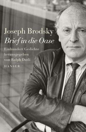 Brief in die Oase de Joseph Brodsky