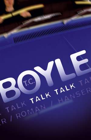 Talk Talk de Tom Coraghessan Boyle