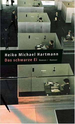 Das schwarze Ei de Heiko Michael Hartmann