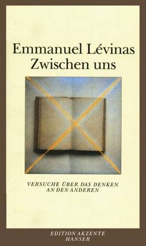 Zwischen uns de Emmanuel Lévinas