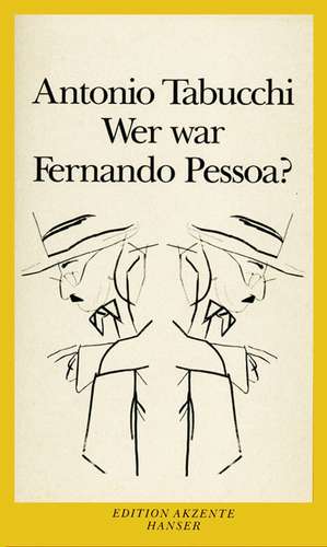 Wer war Fernando Pessoa? de Antonio Tabucchi