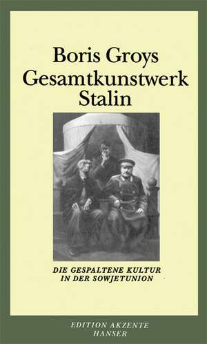 Gesamtkunstwerk Stalin de Boris Groys