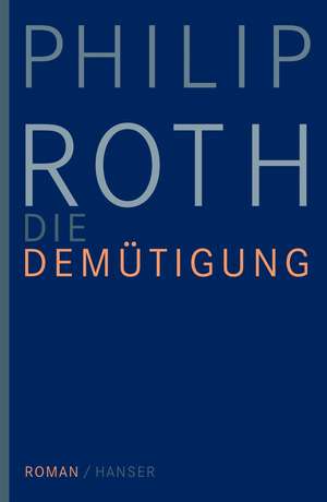 Roth, P: Demütigung