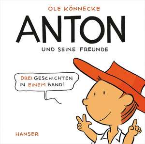 Anton und seine Freunde de Ole Könnecke