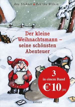 Der kleine Weihnachtsmann - seine schönsten Abenteuer de Anu Stohner