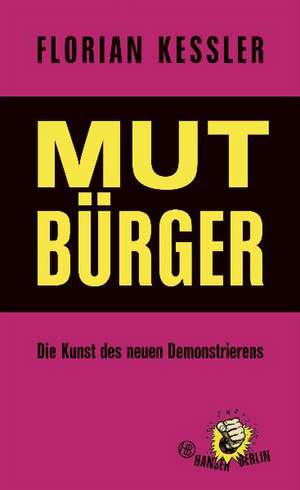 Mut Bürger de Florian Kessler