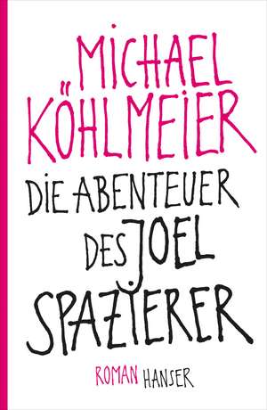 Die Abenteuer des Joel Spazierer de Michael Köhlmeier