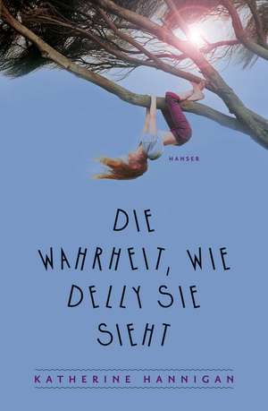 Die Wahrheit, wie Delly sie sieht de Katherine Hannigan