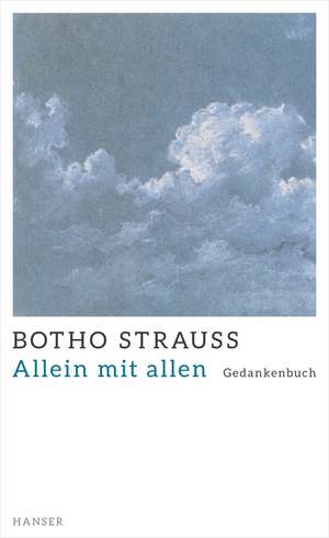 Allein mit allen de Botho Strauß