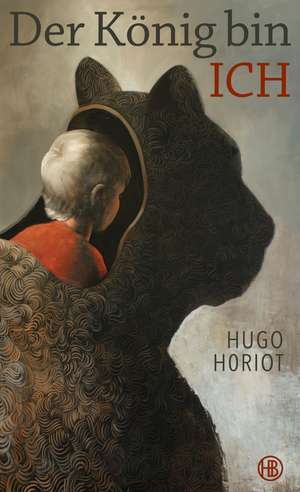 Der König bin ich de Hugo Horiot