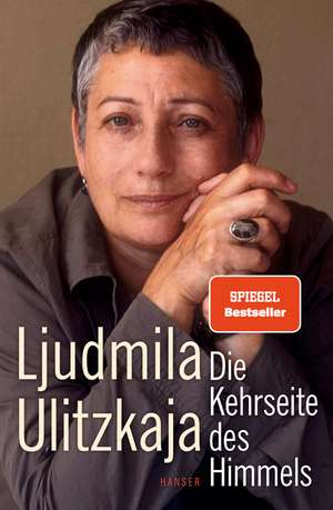 Die Kehrseite des Himmels de Ljudmila Ulitzkaja