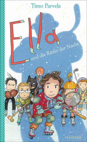 Ella und die Ritter der Nacht. Bd. 11 de Timo Parvela