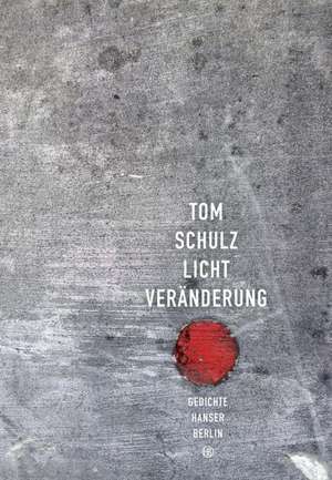 Lichtveränderung de Tom Schulz