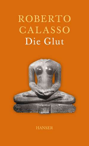 Die Glut de Roberto Calasso