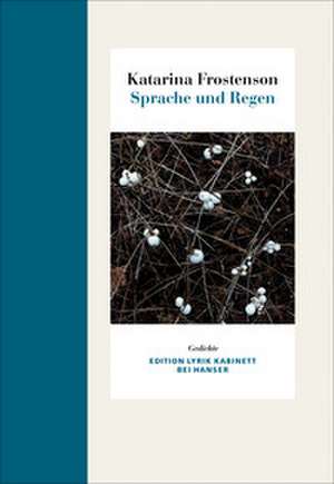 Sprache und Regen de Katarina Frostenson