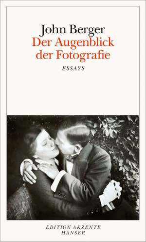 Der Augenblick der Fotografie de John Berger