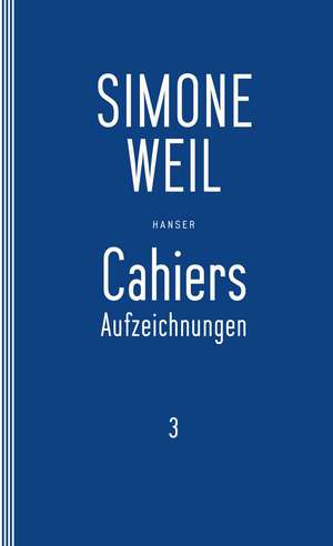 Cahiers 3 de Simone Weil