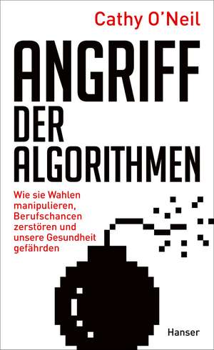 Angriff der Algorithmen de Cathy O'Neil