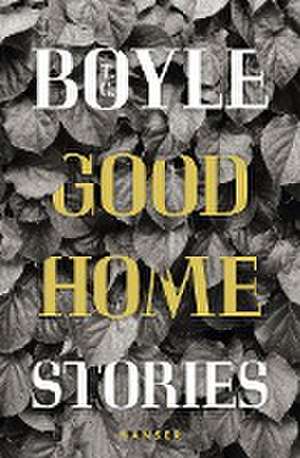 Good Home de T. C. Boyle