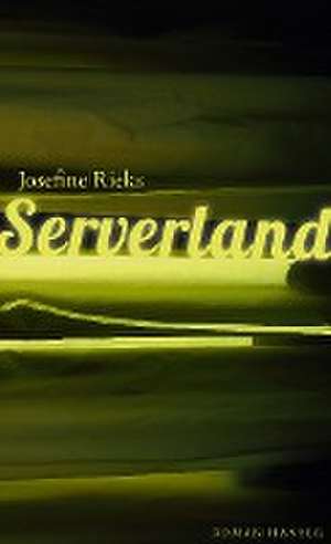 Serverland de Josefine Rieks