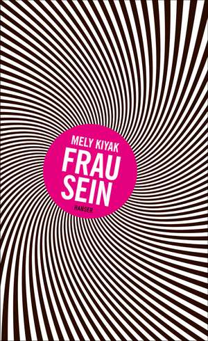 Frau sein de Mely Kiyak