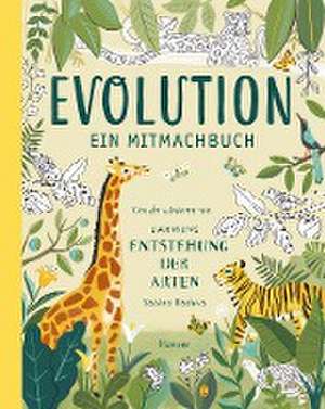 Evolution - Ein Mitmachbuch de Sabina Radeva