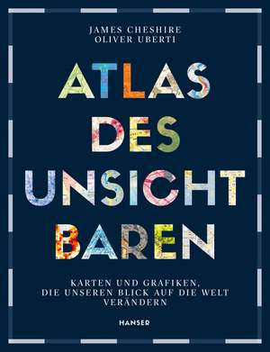 Atlas des Unsichtbaren de James Cheshire