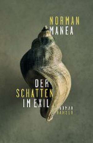 Der Schatten im Exil de Norman Manea