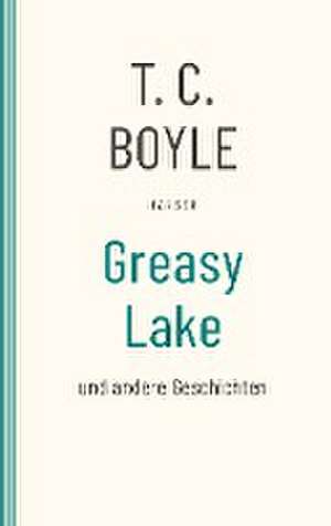 Greasy Lake de T. C. Boyle