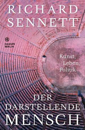 Der darstellende Mensch de Richard Sennett