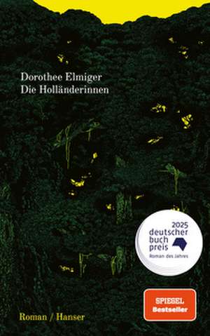 Die Holländerinnen de Dorothee Elmiger