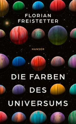 Die Farben des Universums de Florian Freistetter