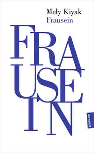 Frausein de Mely Kiyak