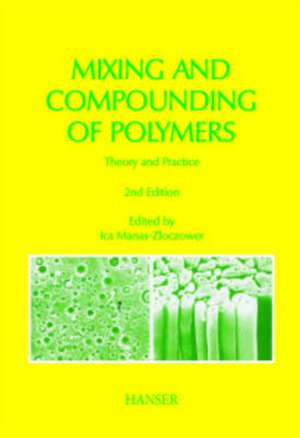 Mixing and Compounding of Polymers de Ica Manas-Zloczower