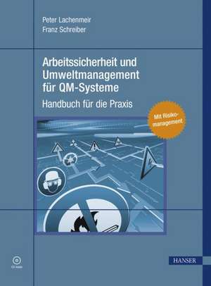 Arbeitssicherheit und Umweltmanagement für QM-Systeme de Peter Lachenmeir