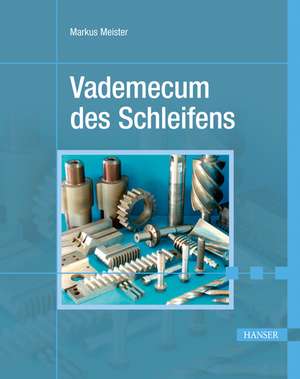 Vademecum des Schleifens de Markus Meister