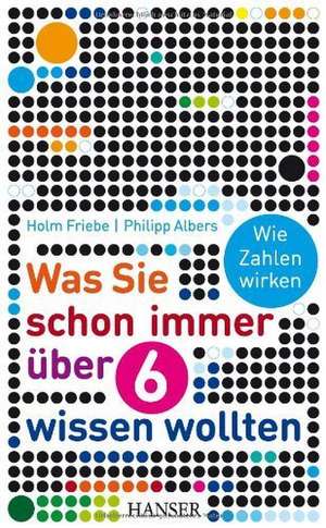 Was Sie schon immer über 6 wissen wollten de Holm Friebe