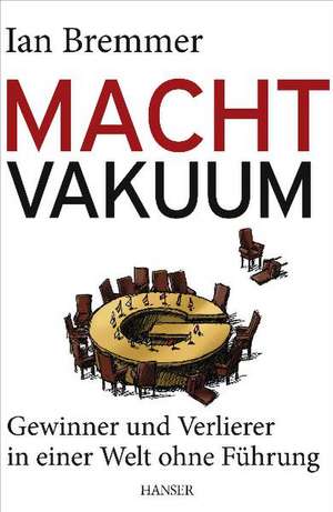 Macht-Vakuum de Ian Bremmer