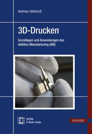 3D-Drucken de Andreas Gebhardt