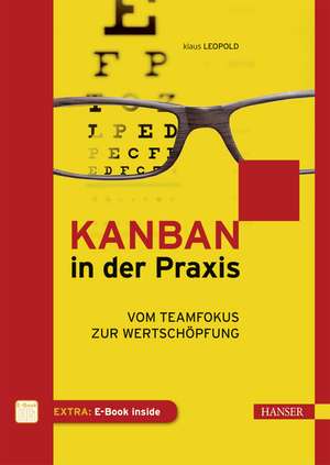 Kanban in der Praxis de Klaus Leopold