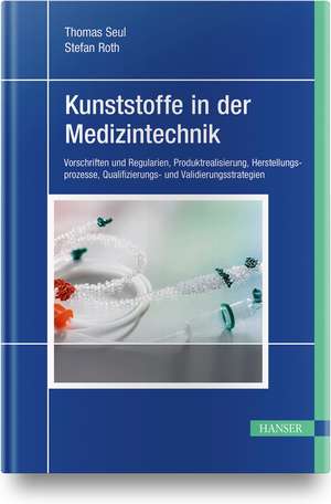 Kunststoffe in der Medizintechnik de Stefan Roth