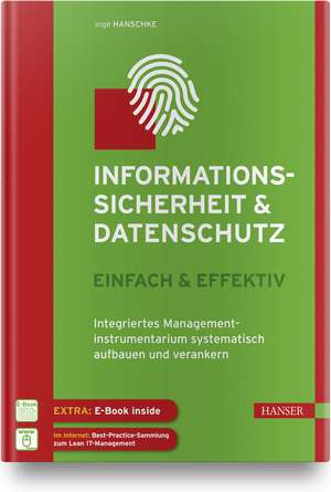 Informationssicherheit und Datenschutz - einfach & effektiv de Inge Hanschke