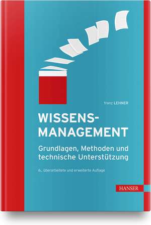 Wissensmanagement de Franz Lehner