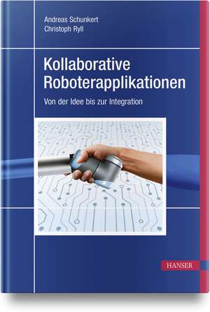 Kollaborative Roboterapplikationen de Andreas Schunkert