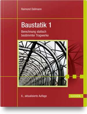 Baustatik 1 de Raimond Dallmann