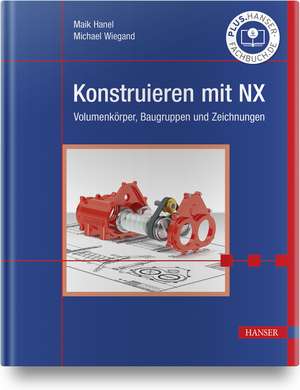 Konstruieren mit NX de Maik Hanel