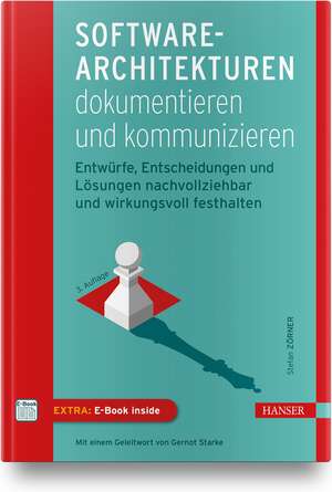 Software-Architekturen dokumentieren und kommunizieren de Stefan Zörner