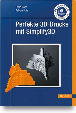 Perfekte 3D-Drucke mit Simplify3D de Petra Rapp