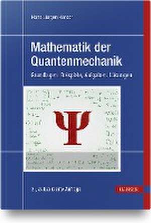 Mathematik der Quantenmechanik de Hans Jürgen Korsch