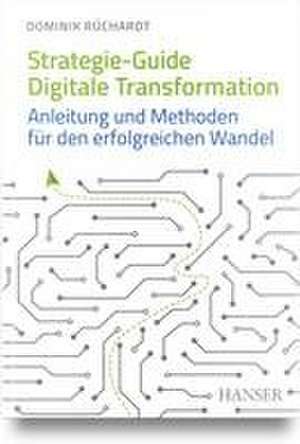 Strategie-Guide Digitale Transformation de Dominik Rüchardt